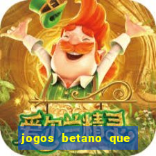 jogos betano que mais pagam